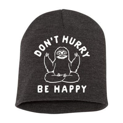 Don't Hurry Be Happy Sloth Short Acrylic Beanie