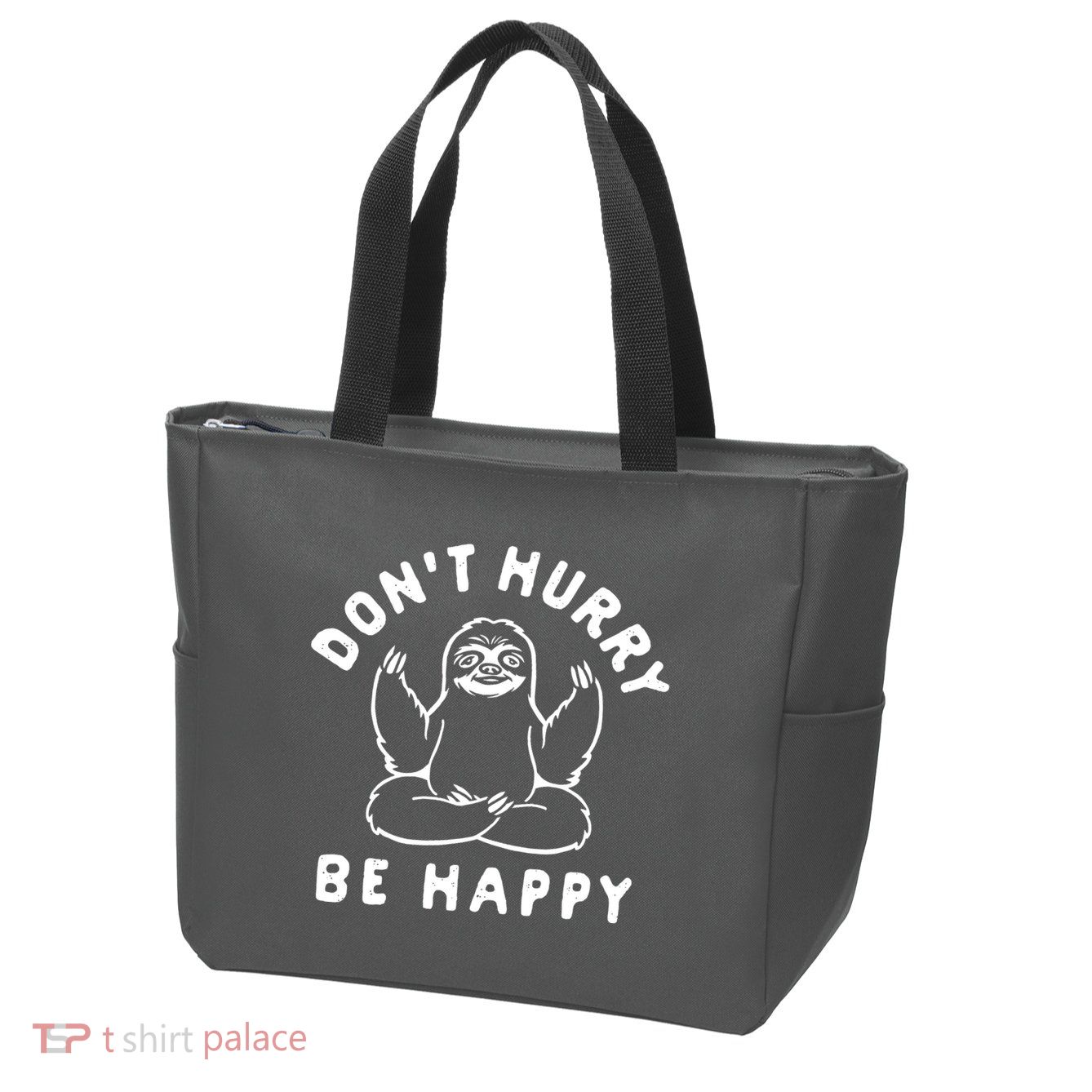 Don't Hurry Be Happy Sloth Zip Tote Bag