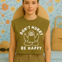 Don't Hurry Be Happy Sloth Garment-Dyed Women's Muscle Tee