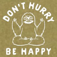 Don't Hurry Be Happy Sloth Garment-Dyed Women's Muscle Tee