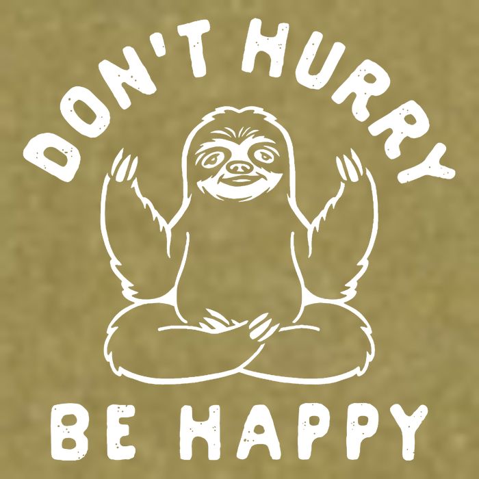 Don't Hurry Be Happy Sloth Garment-Dyed Women's Muscle Tee