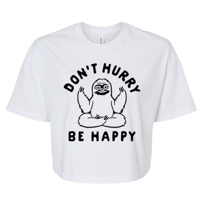 Don't Hurry Be Happy Sloth Bella+Canvas Jersey Crop Tee