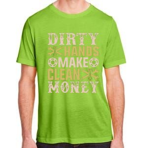 Dirty Hands But The Money I Clean Car Lovers Enthusiast Adult ChromaSoft Performance T-Shirt