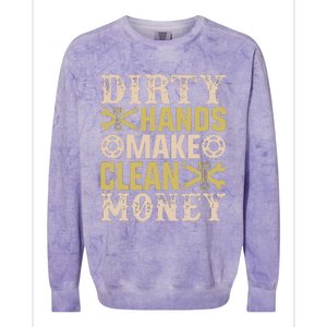 Dirty Hands But The Money I Clean Car Lovers Enthusiast Colorblast Crewneck Sweatshirt