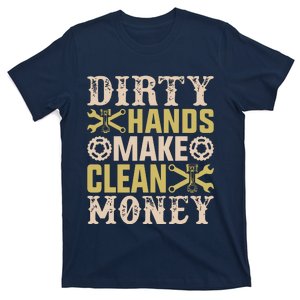 Dirty Hands But The Money I Clean Car Lovers Enthusiast T-Shirt