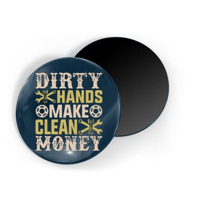 Dirty Hands But The Money I Clean Car Lovers Enthusiast Magnet