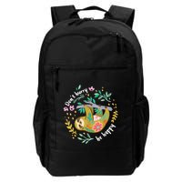 DonT Hurry Be Happy Cute Lazy Funny Sloth Daily Commute Backpack
