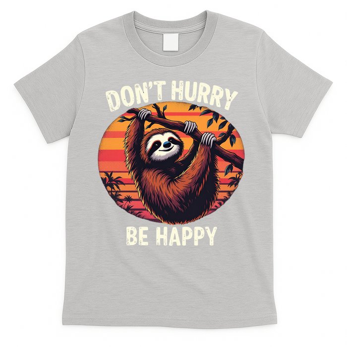 Don't Hurry Be Happy Cute Lazy Funny Sloth T-Shirt