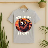 Don't Hurry Be Happy Cute Lazy Funny Sloth T-Shirt