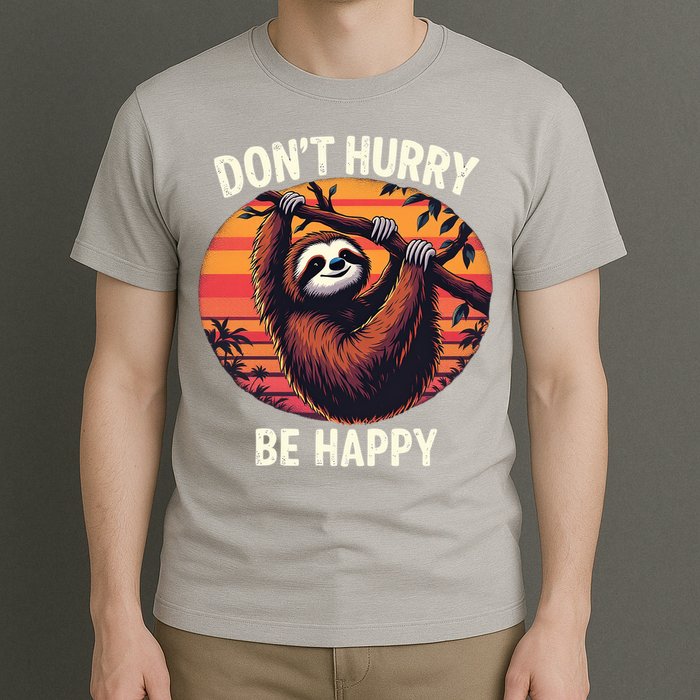 Don't Hurry Be Happy Cute Lazy Funny Sloth T-Shirt