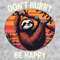 Don't Hurry Be Happy Cute Lazy Funny Sloth T-Shirt
