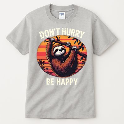 Don't Hurry Be Happy Cute Lazy Funny Sloth Tall T-Shirt