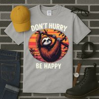 Don't Hurry Be Happy Cute Lazy Funny Sloth Tall T-Shirt