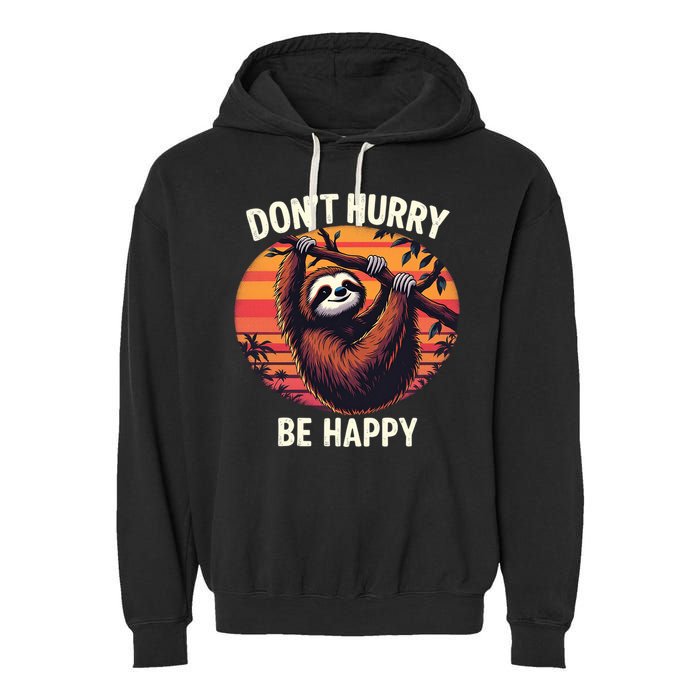 Don't Hurry Be Happy Cute Lazy Funny Sloth Garment-Dyed Fleece Hoodie