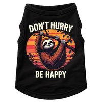 Don't Hurry Be Happy Cute Lazy Funny Sloth Doggie Tank