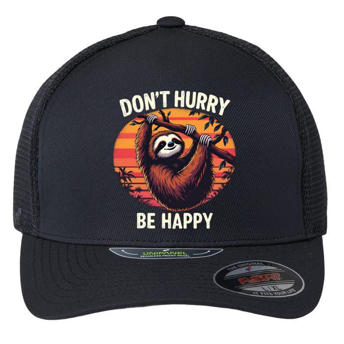 Don't Hurry Be Happy Cute Lazy Funny Sloth Flexfit Unipanel Trucker Cap