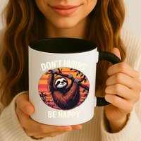 Don't Hurry Be Happy Cute Lazy Funny Sloth Mug