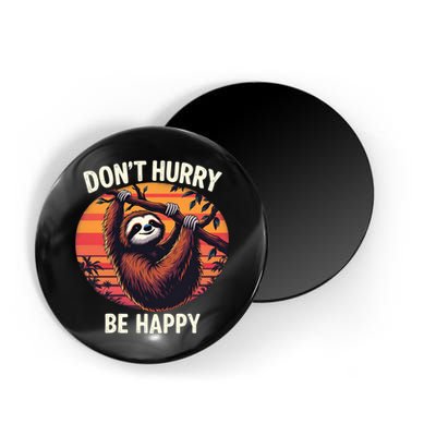Don't Hurry Be Happy Cute Lazy Funny Sloth Magnet