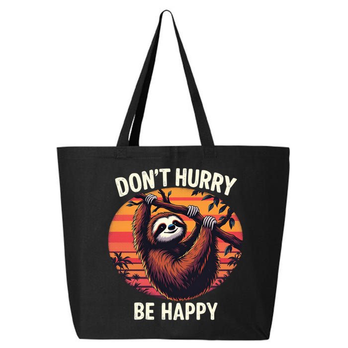 Don't Hurry Be Happy Cute Lazy Funny Sloth 25L Jumbo Tote