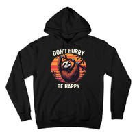 Don't Hurry Be Happy Cute Lazy Funny Sloth Tall Hoodie