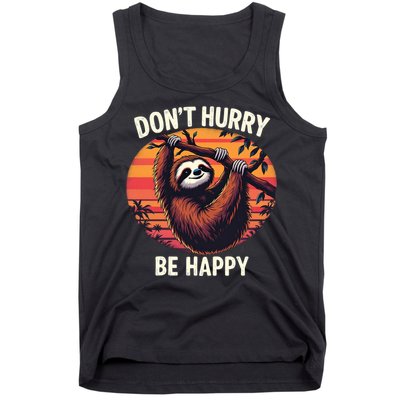 Don't Hurry Be Happy Cute Lazy Funny Sloth Tank Top