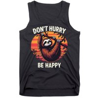 Don't Hurry Be Happy Cute Lazy Funny Sloth Tank Top