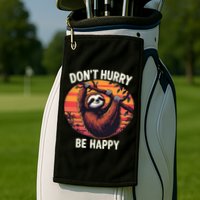 Don't Hurry Be Happy Cute Lazy Funny Sloth Golf Towel