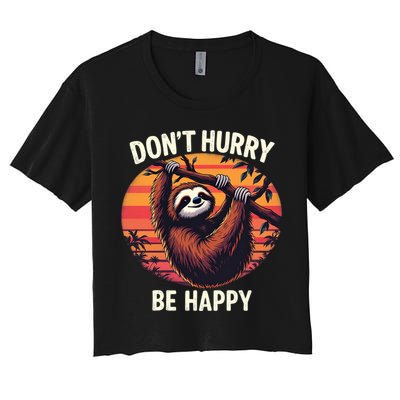Don't Hurry Be Happy Cute Lazy Funny Sloth Crop Top