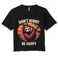 Don't Hurry Be Happy Cute Lazy Funny Sloth Crop Top