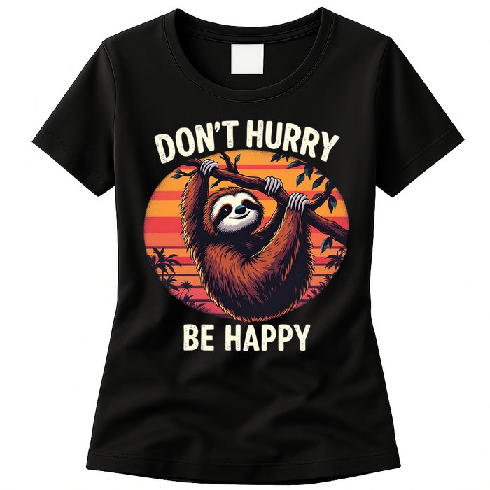 Don't Hurry Be Happy Cute Lazy Funny Sloth Womens T-Shirt