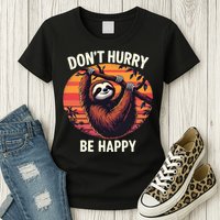 Don't Hurry Be Happy Cute Lazy Funny Sloth Womens T-Shirt