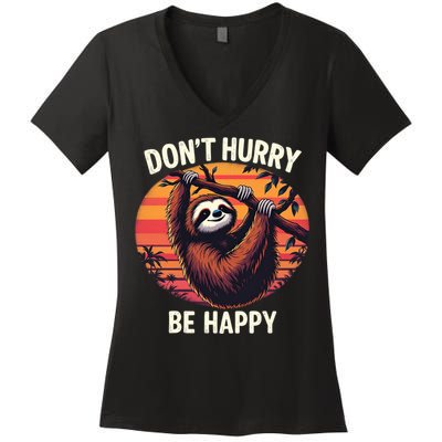 Don't Hurry Be Happy Cute Lazy Funny Sloth Women's V-Neck T-Shirt
