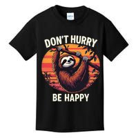 Don't Hurry Be Happy Cute Lazy Funny Sloth Kids T-Shirt