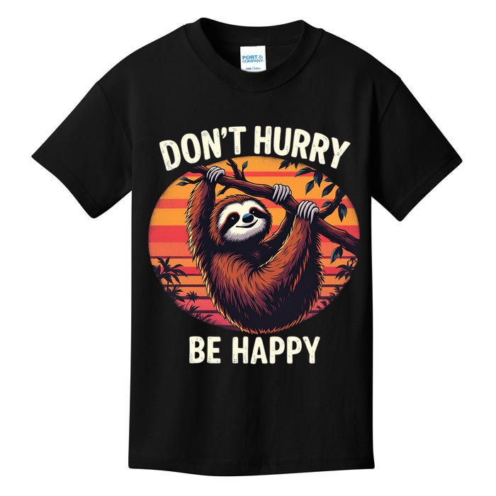 Don't Hurry Be Happy Cute Lazy Funny Sloth Kids T-Shirt