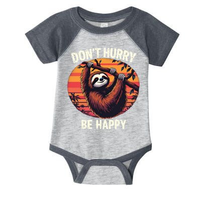 Don't Hurry Be Happy Cute Lazy Funny Sloth Infant Baby Jersey Bodysuit