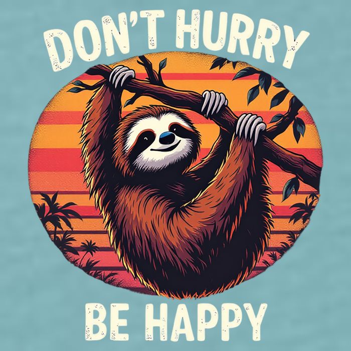 Don't Hurry Be Happy Cute Lazy Funny Sloth Sueded Cloud Jersey T-Shirt