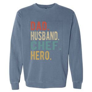 Dad Husband Chef Hero Gift Garment-Dyed Sweatshirt