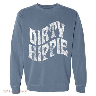 Dirty Hippie - Clothing for Hippies Garment-Dyed Sweatshirt