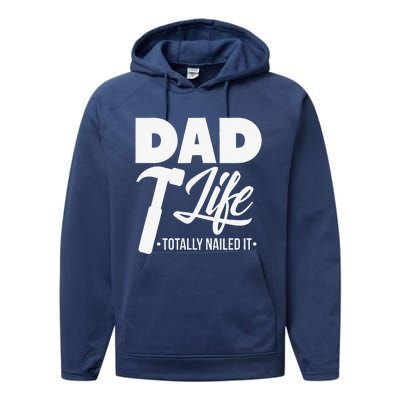 Dad Handyman Carpenter Funny Dad Life I Totally Nailed It Performance Fleece Hoodie