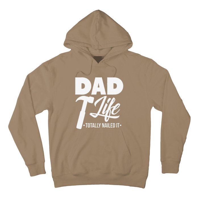 Dad Handyman Carpenter Funny Dad Life I Totally Nailed It Hoodie