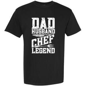 Dad Husband Chef Legend Cook Cooking Funny Chef Gift Garment-Dyed Heavyweight T-Shirt