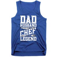 Dad Husband Chef Legend Cook Cooking Funny Chef Gift Tank Top