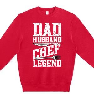 Dad Husband Chef Legend Cook Cooking Funny Chef Gift Premium Crewneck Sweatshirt