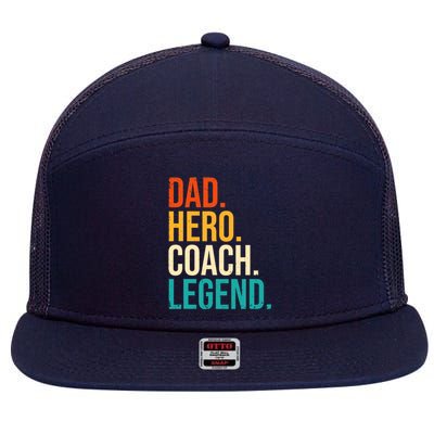 Dad Hero Coach Legend Funny Father's Day Loving Father 7 Panel Mesh Trucker Snapback Hat