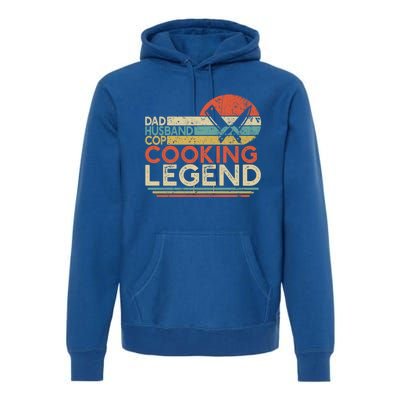 Dad Husband Cop Cooking Legend Police Officer Cook Home Chef Gift Premium Hoodie