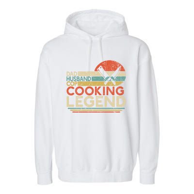 Dad Husband Cop Cooking Legend Police Officer Cook Home Chef Gift Garment-Dyed Fleece Hoodie