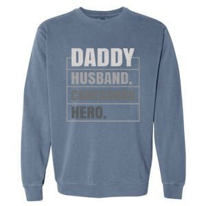 Daddy Husband Camera Hero Fathers Day Gift Garment-Dyed Sweatshirt