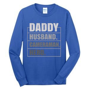 Daddy Husband Camera Hero Fathers Day Gift Tall Long Sleeve T-Shirt