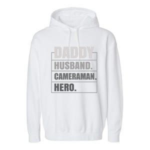 Daddy Husband Camera Hero Fathers Day Gift Garment-Dyed Fleece Hoodie