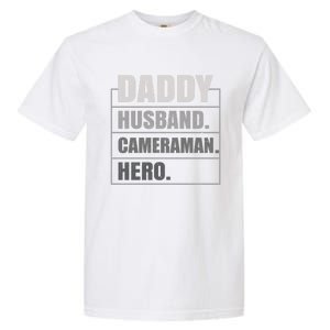 Daddy Husband Camera Hero Fathers Day Gift Garment-Dyed Heavyweight T-Shirt